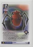 Pot Spider