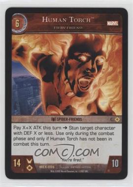 2007 VS System Marvel Exclusives - Promos [Base] #MEX-005 - Human Torch (Fiery Friend)