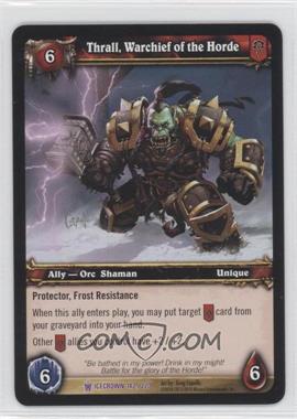 2010 World of Warcraft TCG: Icecrown - Booster Pack [Base] #142 - Thrall, Warchief of the Horde