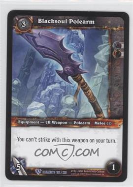 2010 World of Warcraft TCG: War of the Elements - Booster Pack [Base] #192 - Blacksoul Polearm