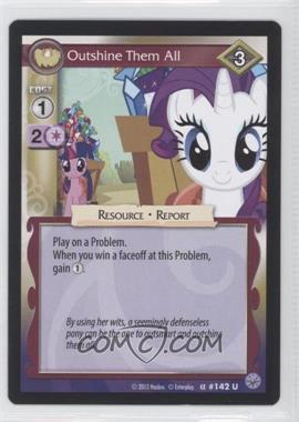 2013 My Little Pony Collectible Card Game - Premiere - [Base] #142 - Outshine Them All