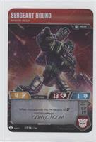 Sergeant Hound (Oversized - Foil)