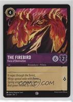The Firebird - Force of Destruction
