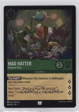 2023 Disney Lorcana - The First Chapter - [Base] - Foil #86 - Mad Hatter - Gracious Host