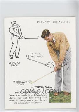 1939 Player's Golf - Tobacco [Base] #11 - Pitch and Run Shot- Allan Dailey