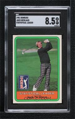 1981 Donruss Golf Stars - [Base] #_JANI - Statistical Leader - Jack Nicklaus [SGC 8.5 NM/Mt+]