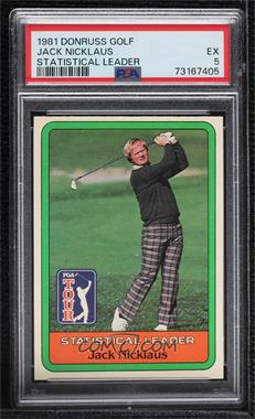 1981 Donruss Golf Stars - [Base] #_JANI - Statistical Leader - Jack Nicklaus [PSA 5 EX]