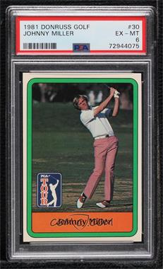 1981 Donruss Golf Stars - [Base] #30 - Johnny Miller [PSA 6 EX‑MT]
