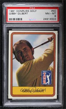 1981 Donruss Golf Stars - [Base] #40 - Gibby Gilbert [PSA 8 NM‑MT]
