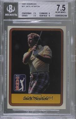 1981 Donruss Golf Stars - [Base] #51 - Jack Newton [BGS 7.5 NEAR MINT+]