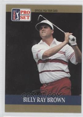 1990 PGA Tour Pro Set - [Base] #69 - Billy Ray Brown