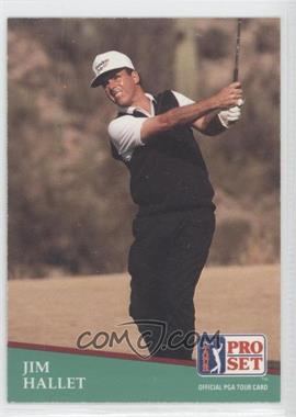 1991 Pro Set - [Base] #116 - Jim Hallet