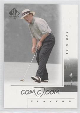 2001 SP Authentic - [Base] #124 - Tom Kite