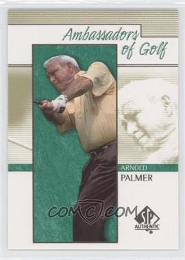 2001 SP Authentic - [Base] #126 - Ambassadors of Golf - Arnold Palmer