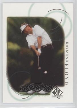 2001 SP Authentic - [Base] #8 - Raymond Floyd