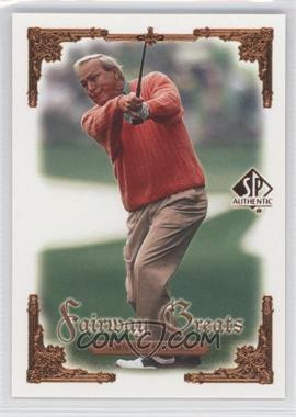 2001 SP Authentic - [Base] #90 - Fairway Greats - Arnold Palmer