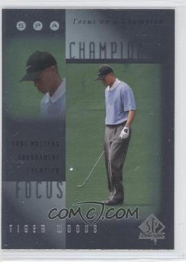 2001 SP Authentic - Focus on a Champion #FC2 - Tiger Woods