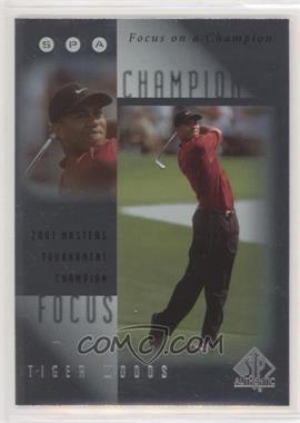 2001 SP Authentic - Focus on a Champion #FC8 - Tiger Woods