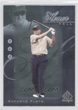 2001 SP Authentic - Honor Roll #HR12 - Raymond Floyd