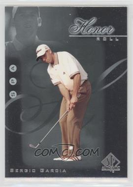 2001 SP Authentic - Honor Roll #HR3 - Sergio Garcia