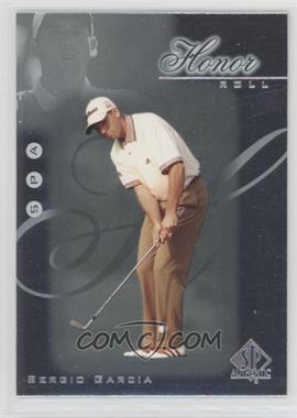 2001 SP Authentic - Honor Roll #HR3 - Sergio Garcia