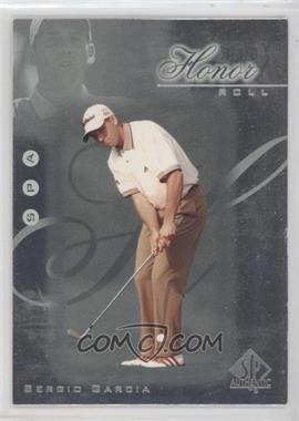 2001 SP Authentic - Honor Roll #HR3 - Sergio Garcia