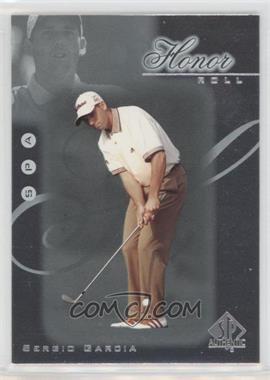 2001 SP Authentic - Honor Roll #HR3 - Sergio Garcia