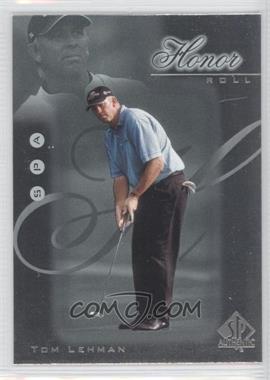 2001 SP Authentic - Honor Roll #HR8 - Tom Lehman