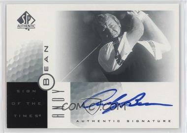 2001 SP Authentic - Sign of the Times #AB - Andy Bean