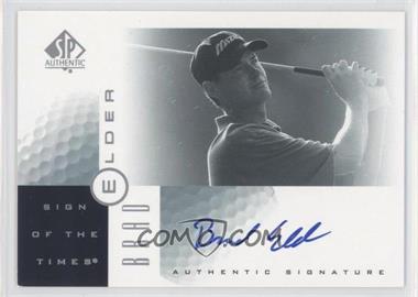 2001 SP Authentic - Sign of the Times #BE - Brad Elder