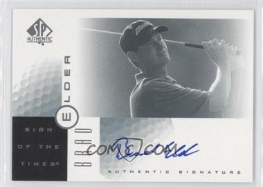 2001 SP Authentic - Sign of the Times #BE - Brad Elder