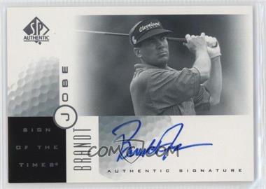 2001 SP Authentic - Sign of the Times #BJ - Brandt Jobe