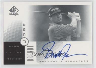 2001 SP Authentic - Sign of the Times #BJ - Brandt Jobe