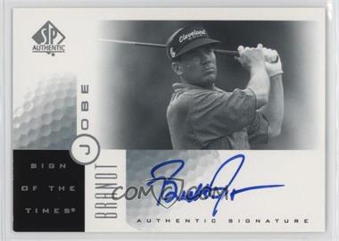 2001 SP Authentic - Sign of the Times #BJ - Brandt Jobe