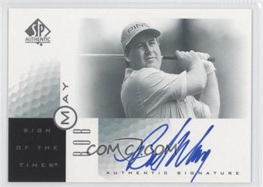 2001 SP Authentic - Sign of the Times #BM - Bob May