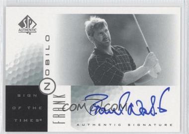 2001 SP Authentic - Sign of the Times #FN - Frank Nobilo