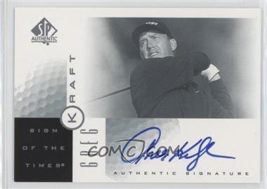 2001 SP Authentic - Sign of the Times #GK - Greg Kraft