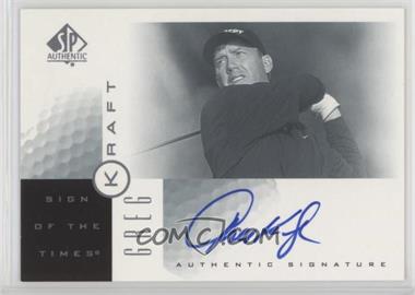 2001 SP Authentic - Sign of the Times #GK - Greg Kraft