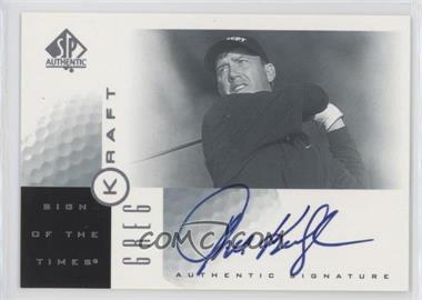 2001 SP Authentic - Sign of the Times #GK - Greg Kraft