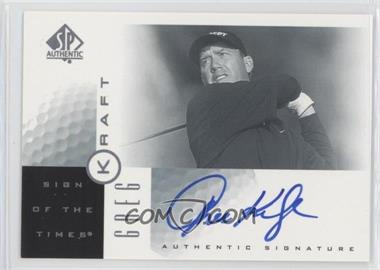 2001 SP Authentic - Sign of the Times #GK - Greg Kraft