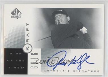 2001 SP Authentic - Sign of the Times #GK - Greg Kraft