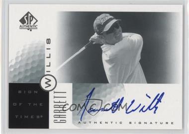 2001 SP Authentic - Sign of the Times #GW - Garrett Willis