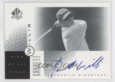 2001 SP Authentic - Sign of the Times #GW - Garrett Willis