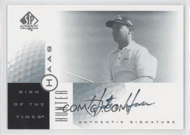 2001 SP Authentic - Sign of the Times #HH - Hunter Haas