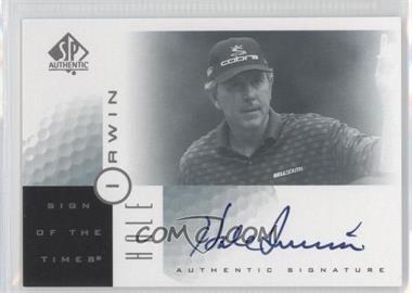 2001 SP Authentic - Sign of the Times #HI - Hale Irwin