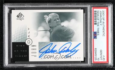 2001 SP Authentic - Sign of the Times #JD - John Daly [PSA 10 GEM MT]