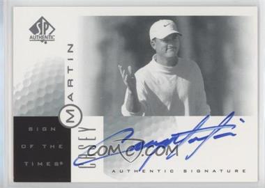 2001 SP Authentic - Sign of the Times #MA - Casey Martin