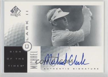 2001 SP Authentic - Sign of the Times #MC2 - Michael Clark II [Noted]