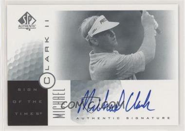 2001 SP Authentic - Sign of the Times #MC2 - Michael Clark II