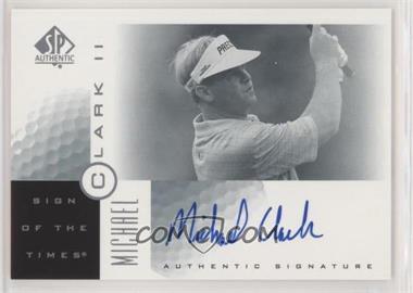 2001 SP Authentic - Sign of the Times #MC2 - Michael Clark II